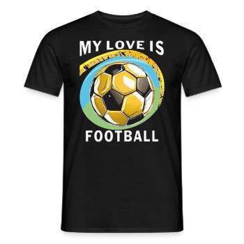 MY LOVE IS FOOTBALL - Men's T-Shirt - black - Front - AI Model Male 178 light (178cm)