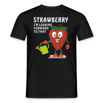 STRAWBERRY I'M LOOKING FORWARD TO THAT - Männer T-Shirt - Schwarz - Vorne - AI Model Male 178 light (178cm)