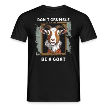 ZIEGE DON´T GRUMBLE BE A GOAT - Men's T-Shirt - black - Front - AI Model Male 178 light (178cm)