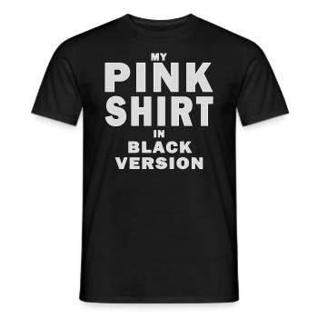 MY PINK SHIRT IN BLACK VERSION - Männer T-Shirt - Schwarz - Vorne - AI Model Male 178 light (178cm)