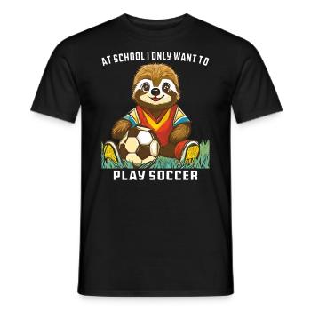 SLOTH AT SCHOOL I ONLY WANT TO PLAY SOCCER - Men's T-Shirt - black - Front - AI Model Male 178 light (178cm)