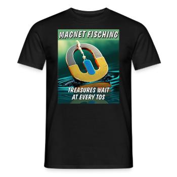 MAGNET FISCHING TREASURES WAIT AT EVERY TOS - Männer T-Shirt - Schwarz - Vorne - AI Model Male 178 light (178cm)