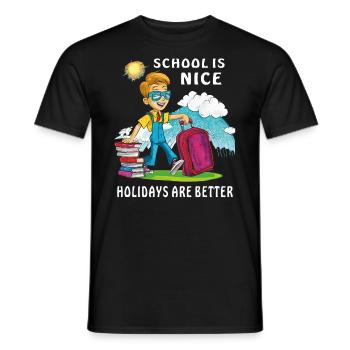 SCHOOL IS NICE HOLIDAYS ARE BETTER - Men's T-Shirt - black - Front - AI Model Male 178 light (178cm)