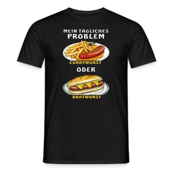 MY PROBLEM: CURRYWURST OR BRATWURST - Men's T-Shirt - black - Front - AI Model Male 178 light (178cm)