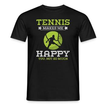Tennis Makes Me Happy You Not So Much - Men's T-Shirt - black - Front - AI Model Male 178 light (178cm)