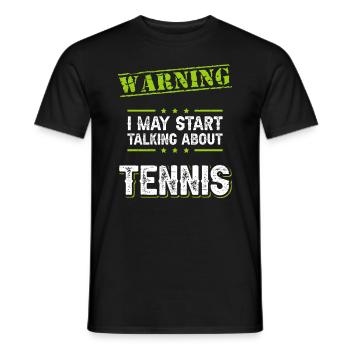 Warning I May Start Talking About Tennis - Men's T-Shirt - black - Front - AI Model Male 178 light (178cm)
