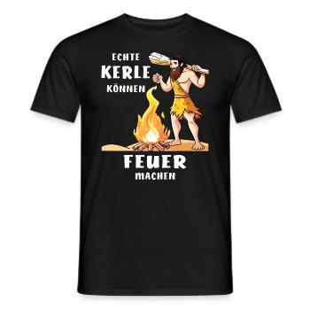ECHTE KERLE KÖNNEN FEUER MACHEN - Männer T-Shirt - Schwarz - Vorne - AI Model Male 178 light (178cm)
