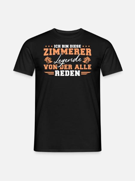 Zimmerer Legende von der alle reden Zimmermann - Männer T-Shirt - Schwarz