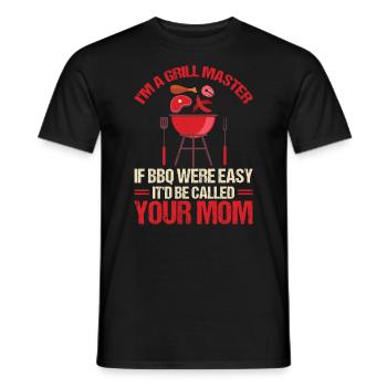 I'm A Grill Master If BBQ Were Easy It'd Be - Männer T-Shirt - Schwarz - Vorne - AI Model Male 178 light (178cm)