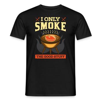 I Only Smoke The Good Stuff Grillmeister BBQ - Men's T-Shirt - black - Front - AI Model Male 178 light (178cm)
