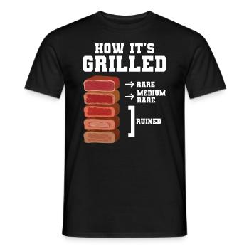 How It's Grilled: Rare, Medium Rare, Ruined - Männer T-Shirt - Schwarz - Vorne - AI Model Male 178 light (178cm)