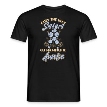 Seules les meilleures sœurs deviennent tantes - T-shirt homme - noir - Devant - AI Model Male 178 light (178cm)