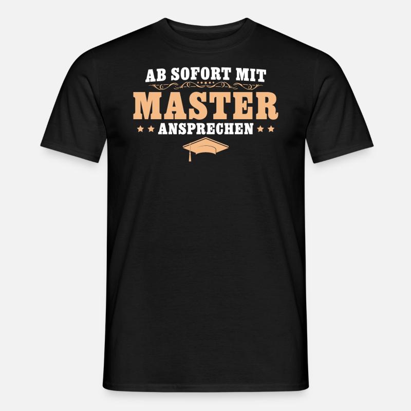 Mit Master ansprechen Bestandene Masterprüfung - Männer T-Shirt - Schwarz