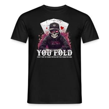 Poker You Fold - Versuche nicht zu denken... - Männer T-Shirt - Schwarz - Vorne - AI Model Male 178 light (178cm)