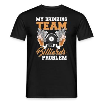 My drinking team has a billiards problem - Men's T-Shirt - black - Front - AI Model Male 178 light (178cm)