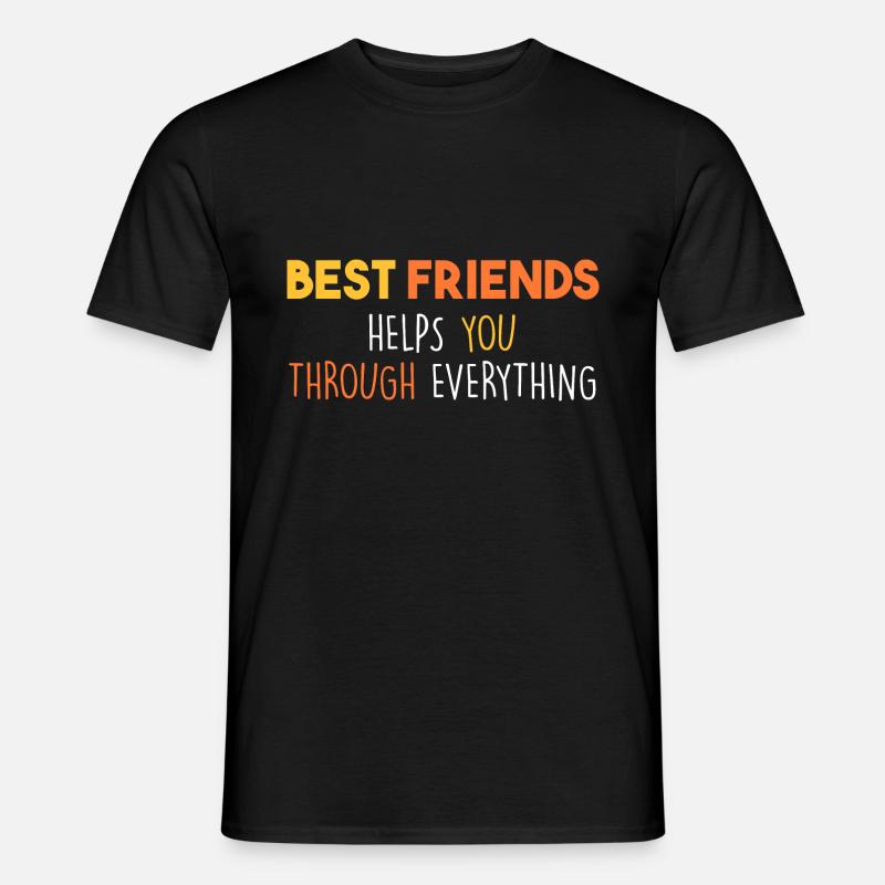 Beste Freunde helfen dir durch alles - Männer T-Shirt - Schwarz