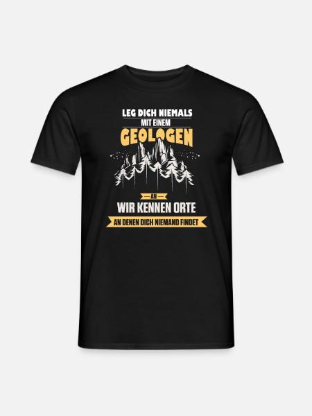 Leg dich niemals mit Geologen an Geologie - Männer T-Shirt - Schwarz