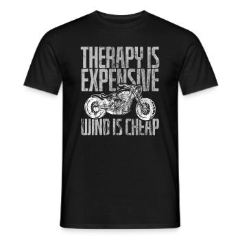 Biker Therapy Is Expensive Wind Is Cheap Design Fü - Männer T-Shirt - Schwarz - Vorne - AI Model Male 178 light (178cm)