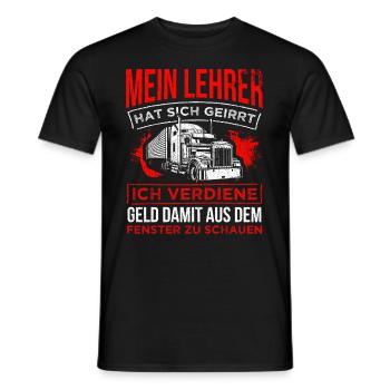 LKW-Fahrer Lehrer hat sich geirrt Spruch Lastwagen - Männer T-Shirt - Schwarz - Vorne - AI Model Male 178 light (178cm)