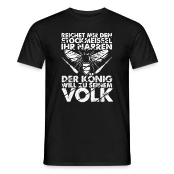 REICHET MIR DEN STOCKMEISSEL IHR NARREN DER KÖNIG - Männer T-Shirt - Schwarz - Vorne - AI Model Male 178 light (178cm)
