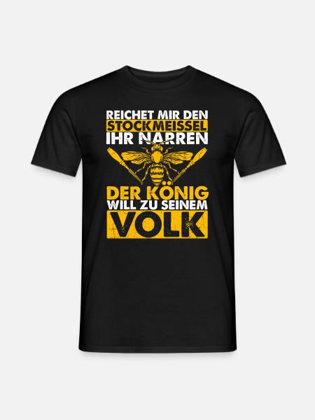 Imker König Reichet mir den Stockmeiisel Ihr Narre - Männer T-Shirt - Schwarz