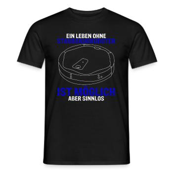 Ein Leben ohne Staubsaugroboter ist möglich aber s - Männer T-Shirt - Schwarz - Vorne - AI Model Male 178 light (178cm)