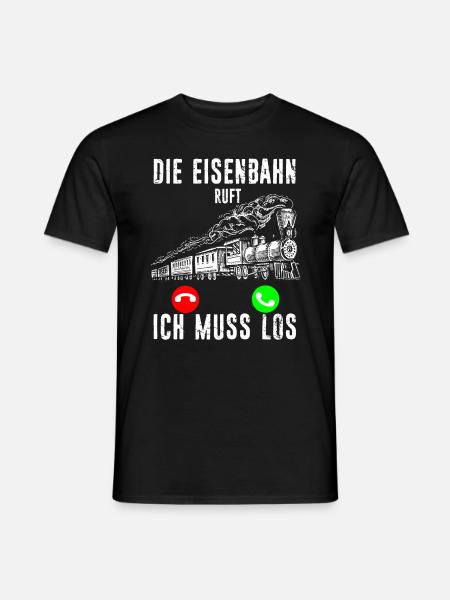Die Eisenbahn ruft - ich muss los Lokführer Schaff - Männer T-Shirt - Schwarz