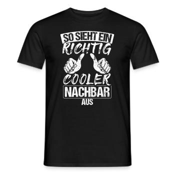 Nachbar - So Sieht Ein Richtig Cooler Nachbar Aus - Männer T-Shirt - Schwarz - Vorne - AI Model Male 178 light (178cm)