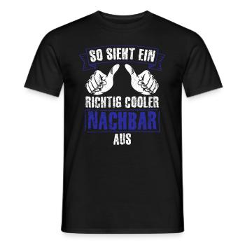 Nachbar - So Sieht Ein Richtig Cooler Nachbar Aus - Männer T-Shirt - Schwarz - Vorne - AI Model Male 178 light (178cm)