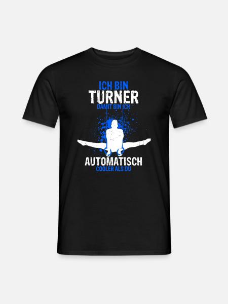 Ich Bin Turner Damit Bin Ich Automatisch Cooler Tu - Männer T-Shirt - Schwarz