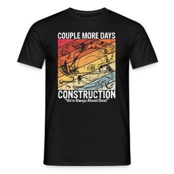 Quelques jours de plus de construction, nous sommes toujours presque - T-shirt homme - noir - Devant - AI Model Male 178 light (178cm)