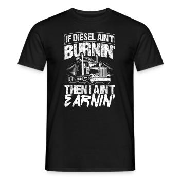 If the diesel doesn't burn, I don't earn anything - Men's T-Shirt - black - Front - AI Model Male 178 light (178cm)