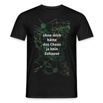 without me there would be chaos - Men's T-Shirt - black - Front - AI Model Male 178 light (178cm)