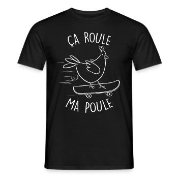 Ça roule ma poule cadeau humour homme une femme - T-shirt homme - noir - Devant - AI Model Male 178 light (178cm)