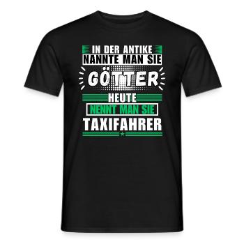 Götter in der Antike. Heute Taxifahrer - Männer T-Shirt - Schwarz - Vorne - AI Model Male 178 light (178cm)