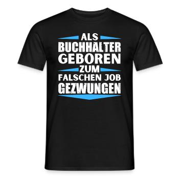 Buchhalter im falschen Job gelandet - Männer T-Shirt - Schwarz - Vorne - AI Model Male 178 light (178cm)