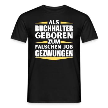Buchhalter im falschen Job gelandet - Männer T-Shirt - Schwarz - Vorne - AI Model Male 178 light (178cm)