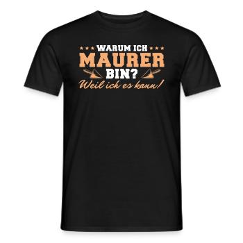 Maurer weil ich es kann Maurermeister - Männer T-Shirt - Schwarz - Vorne - AI Model Male 178 light (178cm)