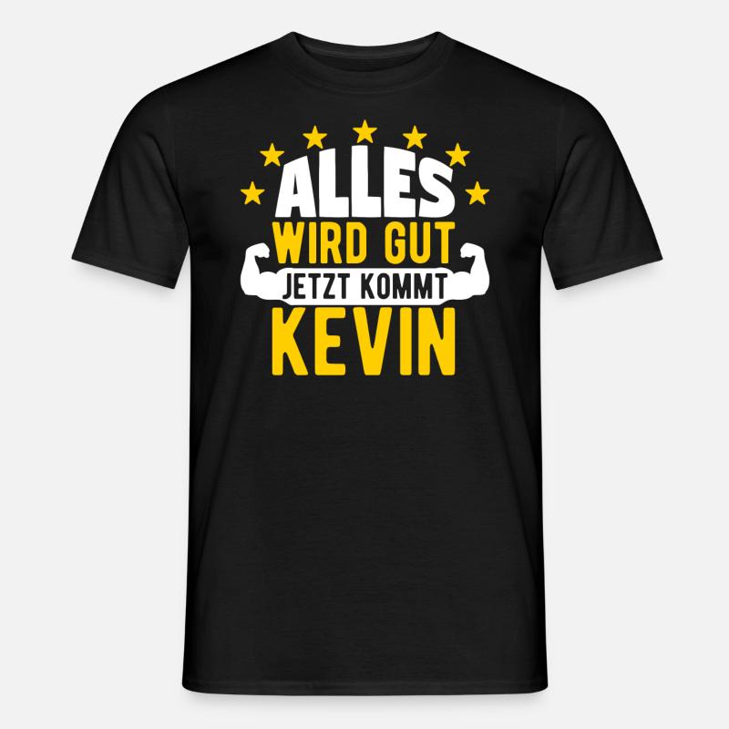 Kevin - Alles wird gut jetzt kommt Kevin - Männer T-Shirt - Schwarz