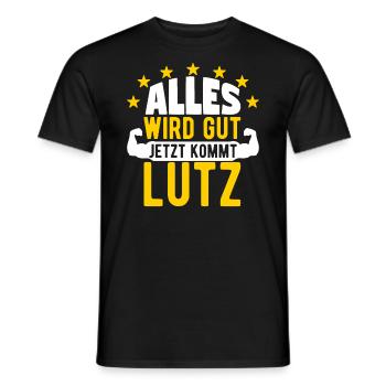 Lutz - Alles wird gut jetzt kommt Lutz - Männer T-Shirt - Schwarz - Vorne - AI Model Male 178 light (178cm)