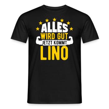 Lino - Alles wird gut jetzt kommt Lino - Männer T-Shirt - Schwarz - Vorne - AI Model Male 178 light (178cm)