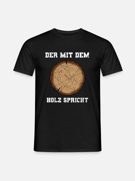 Der Mit Dem Holz Spricht Tischler Schreiner - Männer T-Shirt - Schwarz