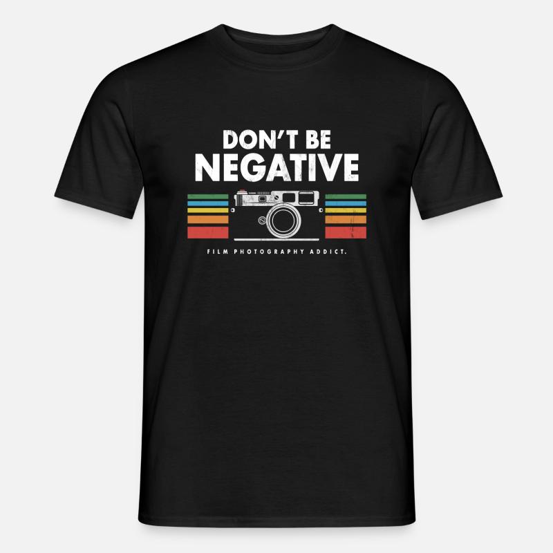 DON'T BE NEGATIVE 35MM RANGEFINDER CAMERA GIFT - Men’s T-shirt - black