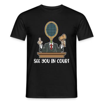 See You In Court Tennis Geschenk - Männer T-Shirt - Schwarz - Vorne - AI Model Male 178 light (178cm)