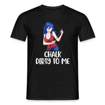 Chalk Dirty To Me Billard Geschenk - Männer T-Shirt - Schwarz - Vorne - AI Model Male 178 light (178cm)