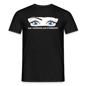 Am I Missing An Eyebrow Maskenbildnerin Geschenk - Männer T-Shirt - Schwarz - Vorne - AI Model Male 178 light (178cm)