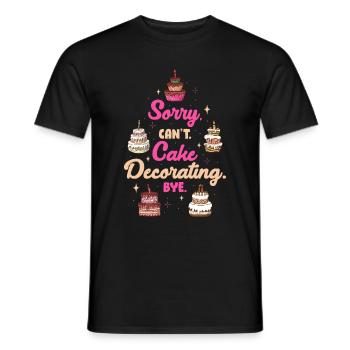 Sorry Cant Cake Decorating Bye Torte Geschenk - Männer T-Shirt - Schwarz - Vorne - AI Model Male 178 light (178cm)