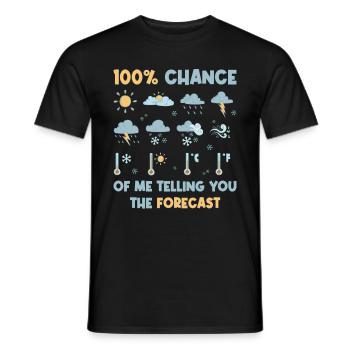 100 Percent Chance Forecast Meteorologie Geschenk - Männer T-Shirt - Schwarz - Vorne - AI Model Male 178 light (178cm)