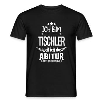 Ich bin Tischler Abitur Arbeit Job Humor - Männer T-Shirt - Schwarz - Vorne - AI Model Male 178 light (178cm)