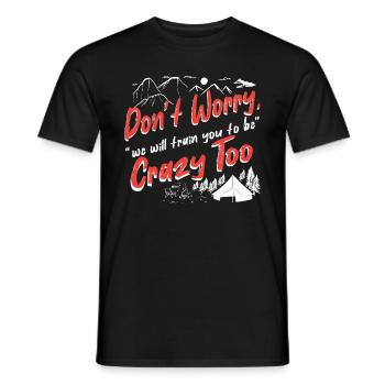 Don't worry, we will train you to be crazy too - Männer T-Shirt - Schwarz - Vorne - AI Model Male 178 light (178cm)